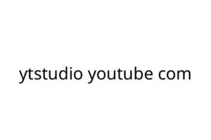 ytstudio youtube com