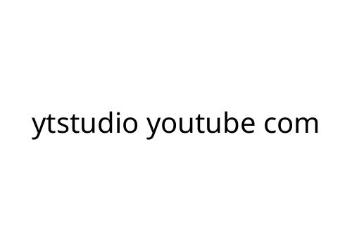 ytstudio youtube com
