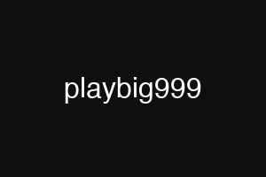 playbig999
