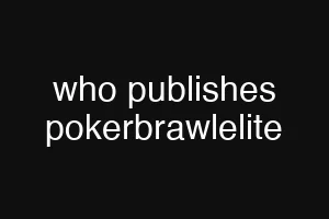 who publishes pokerbrawlelite